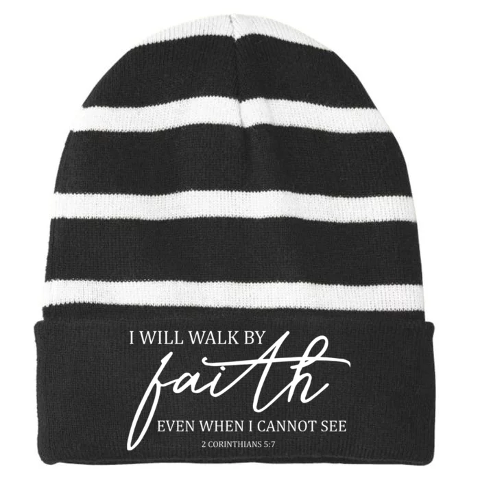 I Will Walk By Faith Even When I Cannot See Faith Christian Striped Beanie with Solid Band