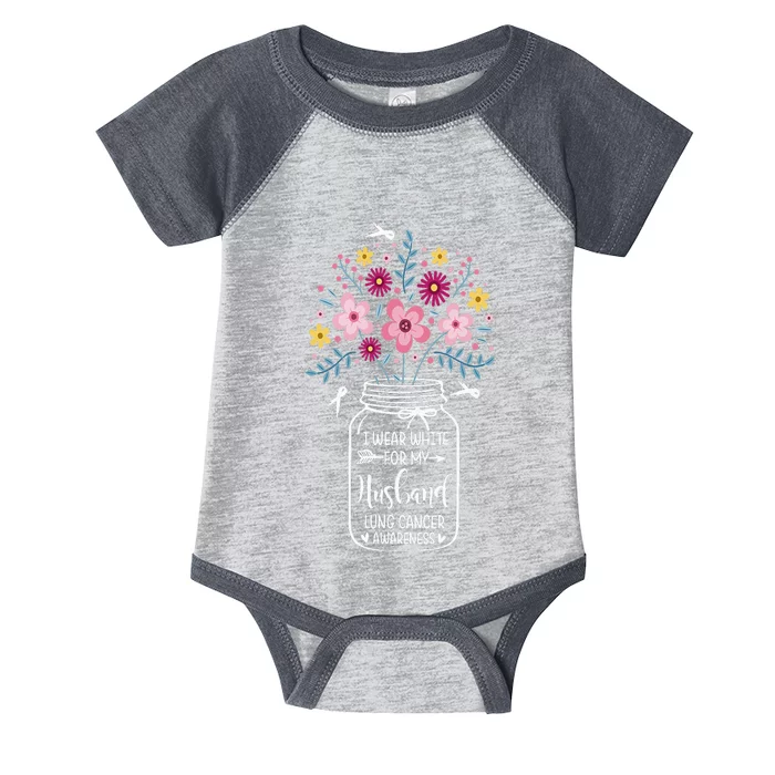 I Wear White For My Husband Lung Cancer Awareness Flower Infant Baby Jersey Bodysuit