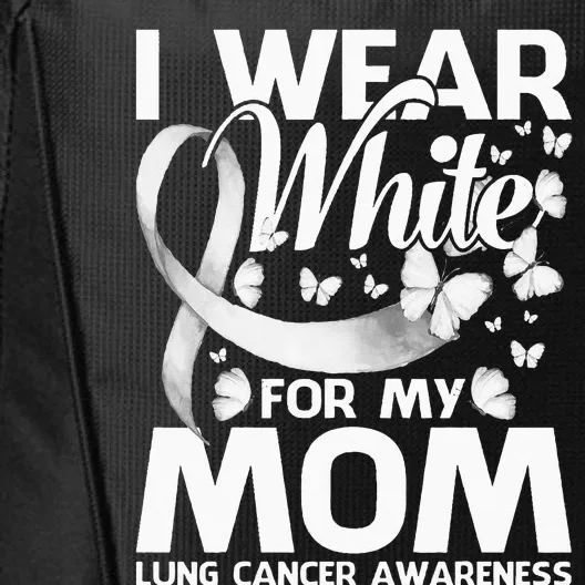 I Wear White For My Mom Lung Cancer Awareness Butterfly City Backpack