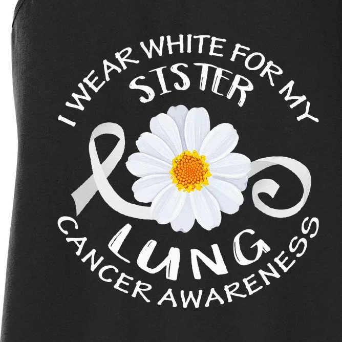 I Wear White For My Sister Lung Cancer Awareness Flower Women's Racerback Tank