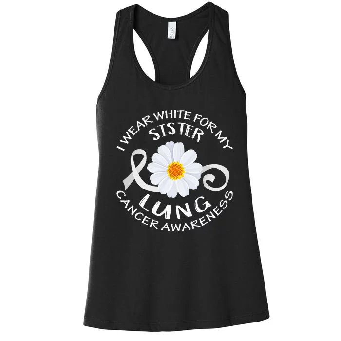 I Wear White For My Sister Lung Cancer Awareness Flower Women's Racerback Tank