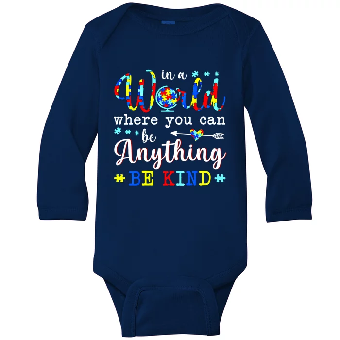 In World Where You Can Be Anything Be Kind Autism Awareness Gift Baby Long Sleeve Bodysuit