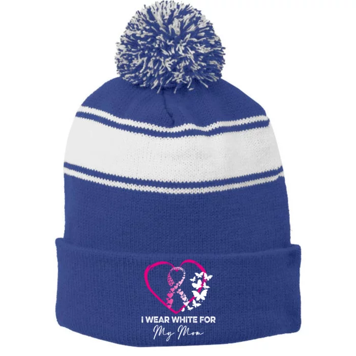 I Wear White For My Mom Breast Cancer Awareness Great Gift Meaningful Gift Stripe Pom Pom Beanie