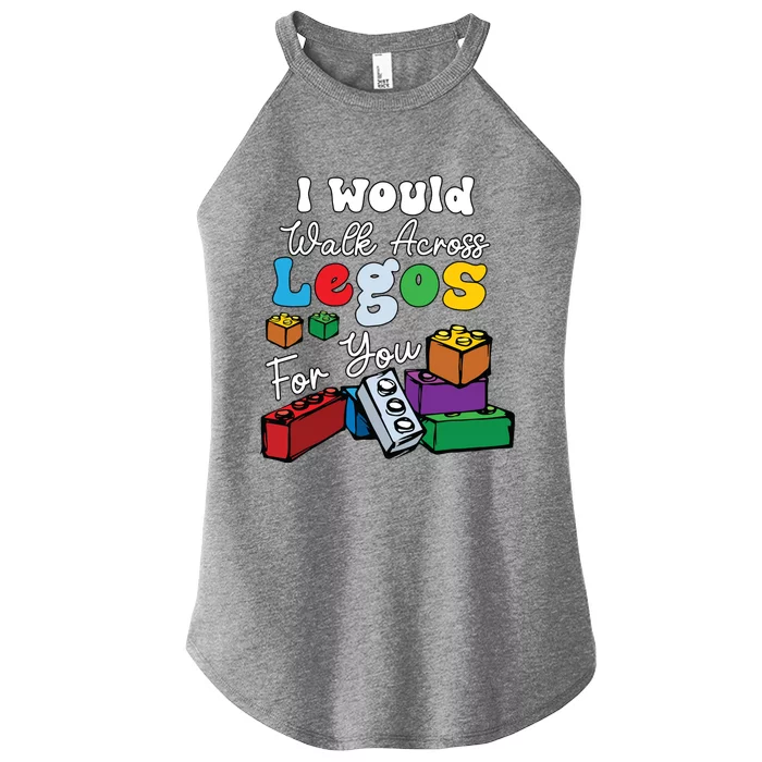 I Would Walk On Block Building For You Mom Life Funny Lover Women’s Perfect Tri Rocker Tank