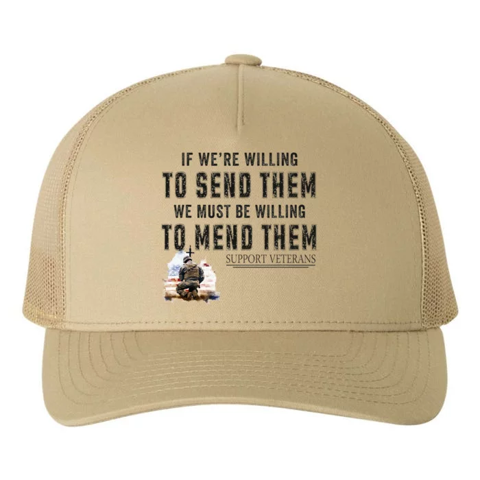 If WeRe Willing To Send Them We Must Be Willing To Mend Gpa Yupoong Adult 5-Panel Trucker Hat