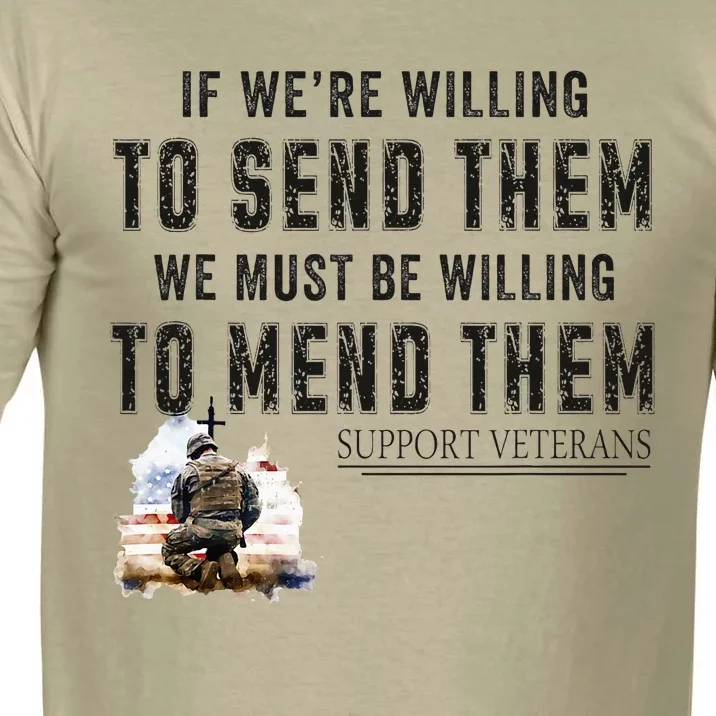 If WeRe Willing To Send Them We Must Be Willing To Mend Gpa Comfort Colors T-Shirt