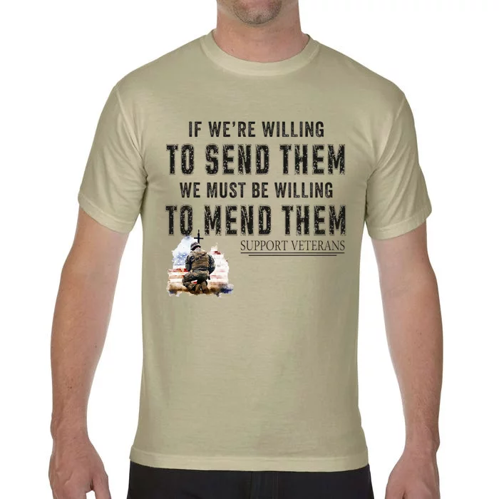 If WeRe Willing To Send Them We Must Be Willing To Mend Gpa Comfort Colors T-Shirt