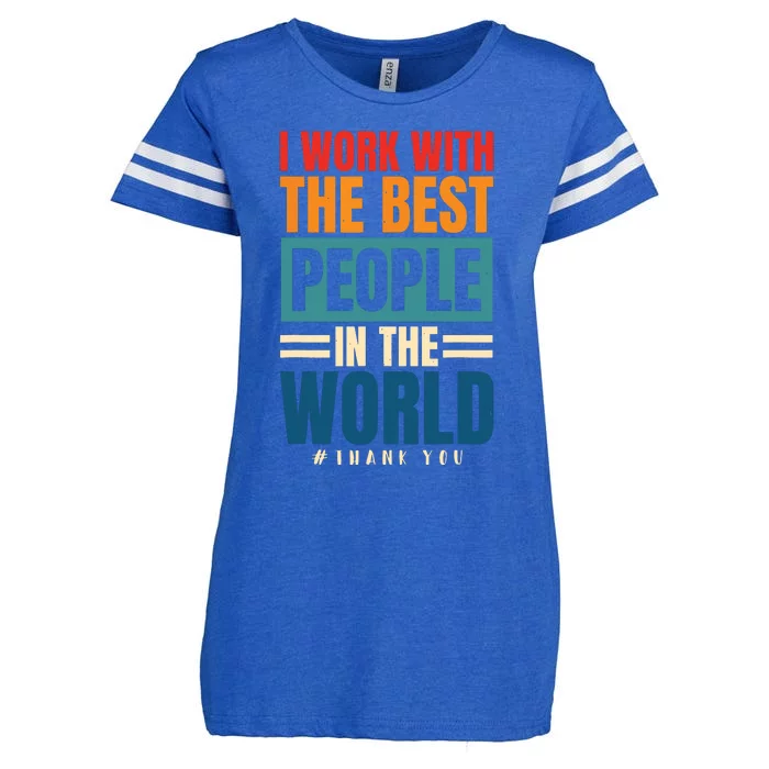 I Work With The Best People Employees Appreciation Day Enza Ladies Jersey Football T-Shirt