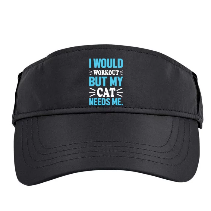 I Would Workout But My Cat Needs Me Adult Drive Performance Visor