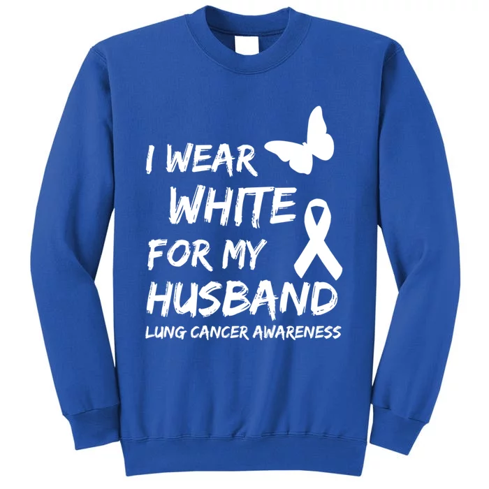 I Wear White For My Husband Lung Cancer Awareness Ribbon Meaningful Gift Sweatshirt