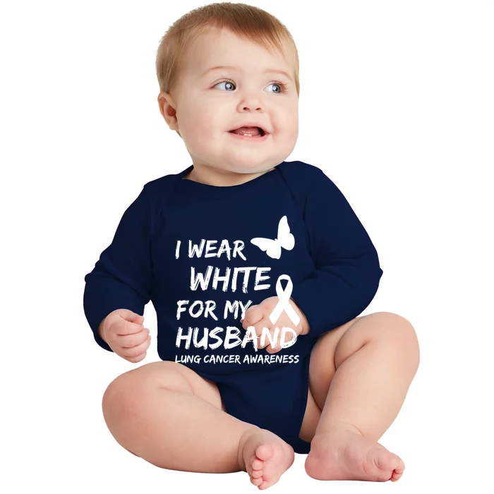 I Wear White For My Husband Lung Cancer Awareness Ribbon Meaningful Gift Baby Long Sleeve Bodysuit