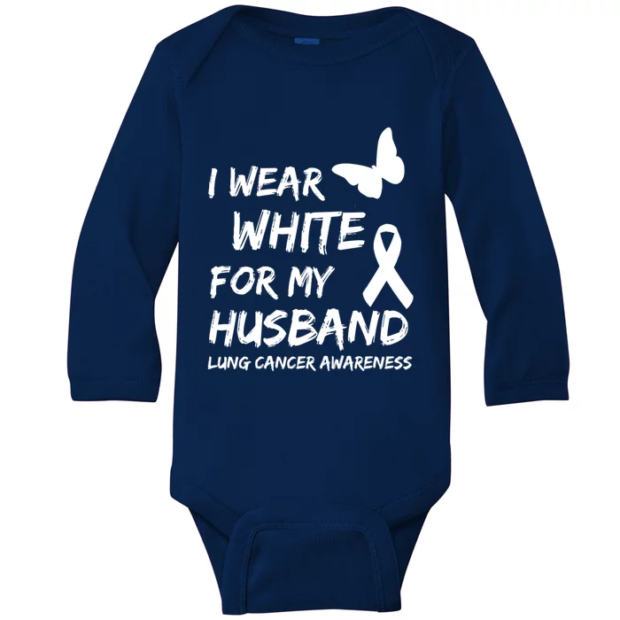 I Wear White For My Husband Lung Cancer Awareness Ribbon Meaningful Gift Baby Long Sleeve Bodysuit