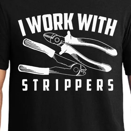 I Work With Strippers Cool Electric Hand Tool Gift Pajama Set