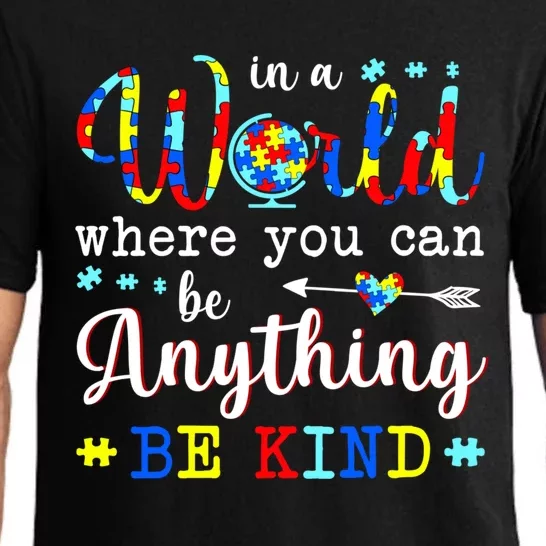 In World Where You Can Be Anything Be Kind Autism Awareness Gift Pajama Set