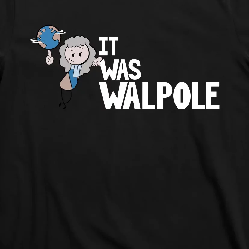 It Was Walpole T-Shirt