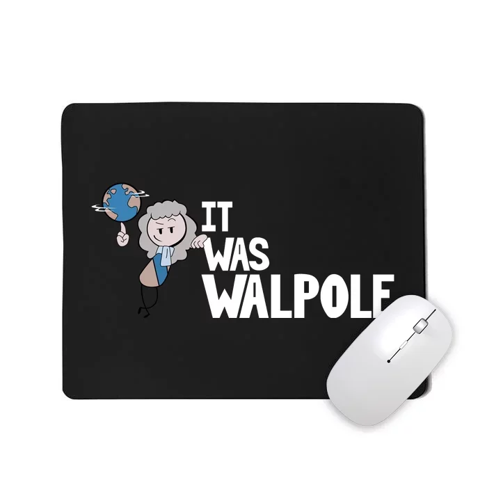 It Was Walpole Mousepad