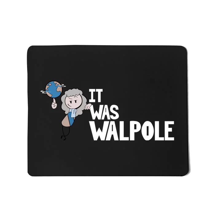 It Was Walpole Mousepad