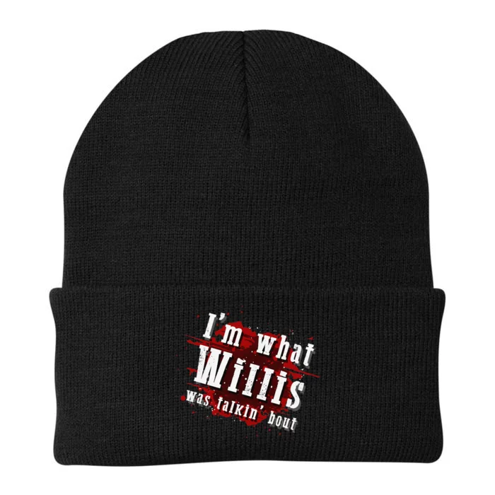 IM What Willis Was Talkin Bout Funny Willis Quote Knit Cap Winter Beanie