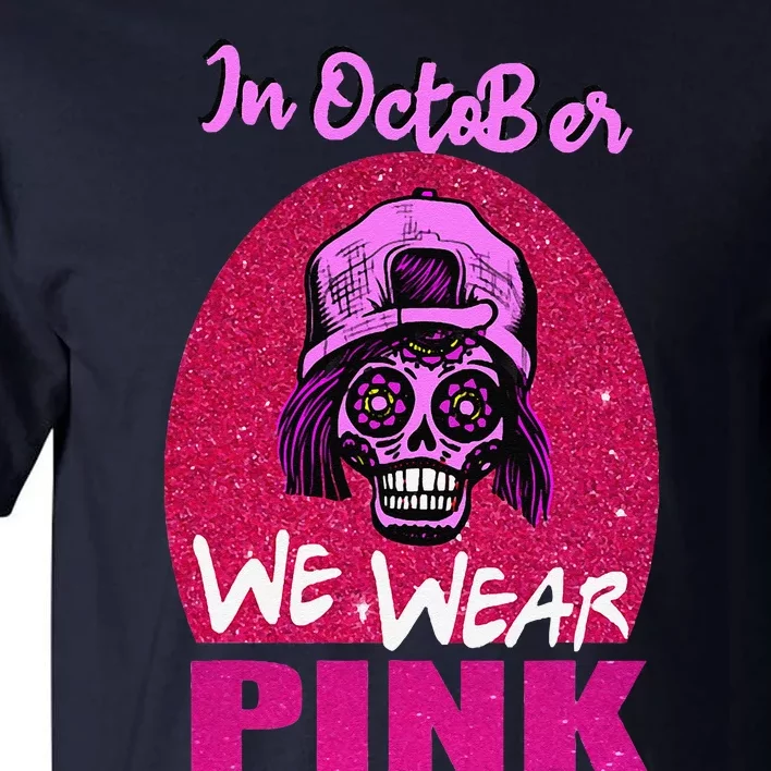 Inoctober We Wear Pin.K Halloween Skull Breast Cancer Outfit Tall T-Shirt