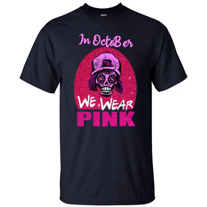 Inoctober We Wear Pin.K Halloween Skull Breast Cancer Outfit Tall T-Shirt