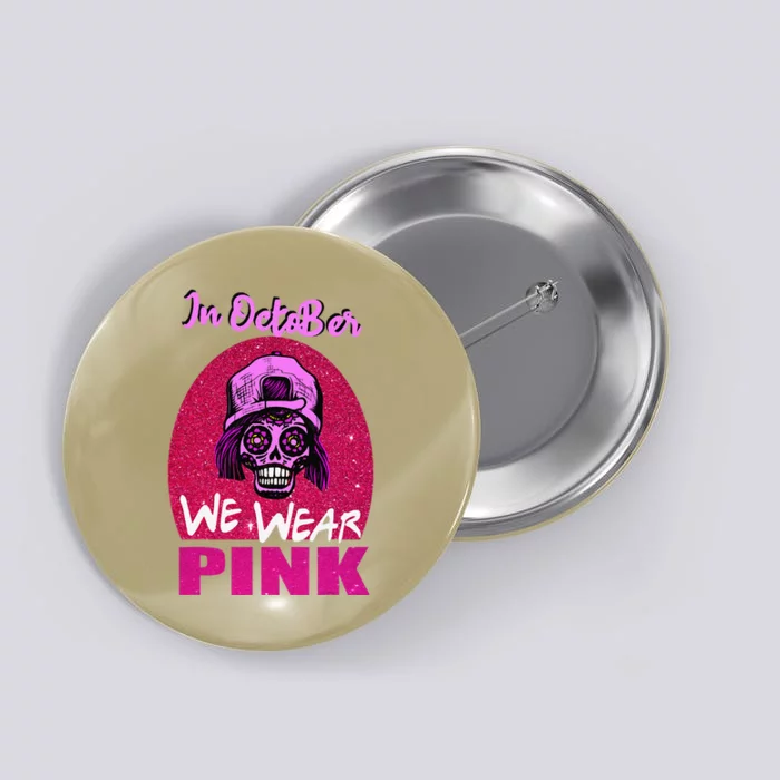 Inoctober We Wear Pin.K Halloween Skull Breast Cancer Outfit Button