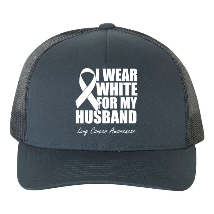 I Wear White For My Husband Lung Cancer Awareness Gift Yupoong Adult 5-Panel Trucker Hat