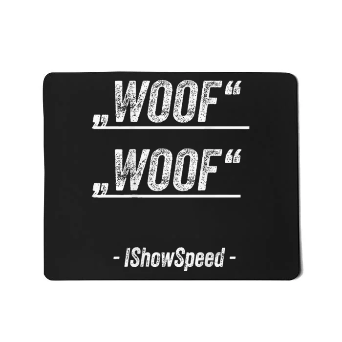 Ishowspeed Wof Woof Streamer Fan Mousepad