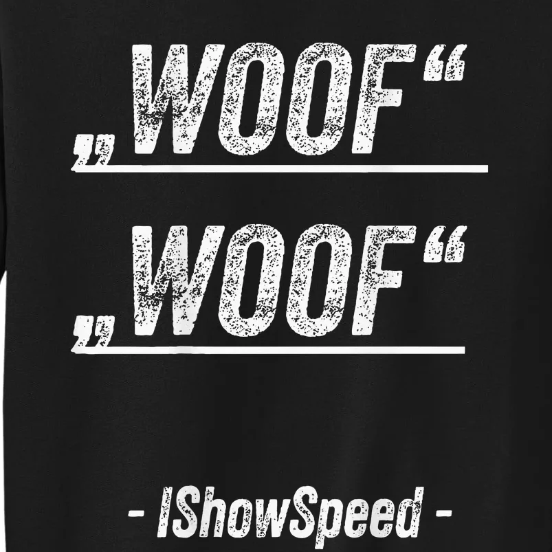 Ishowspeed Wof Woof Streamer Fan Tall Sweatshirt