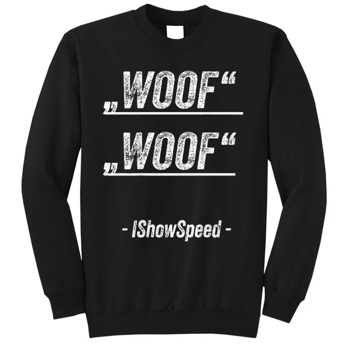 Ishowspeed Wof Woof Streamer Fan Tall Sweatshirt