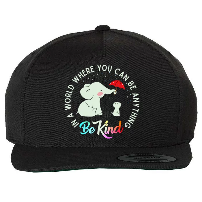 In World Where You Can Be Anything Be Kind Elephant Umbrella Wool Snapback Cap