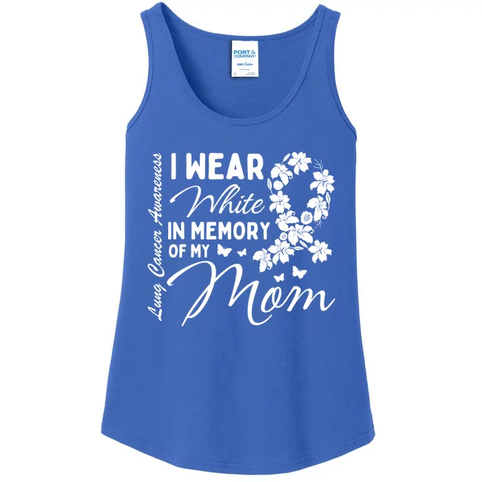 I Wear White In Memory Of My Mom Lung Cancer Awareness Month Great Gift Ladies Essential Tank