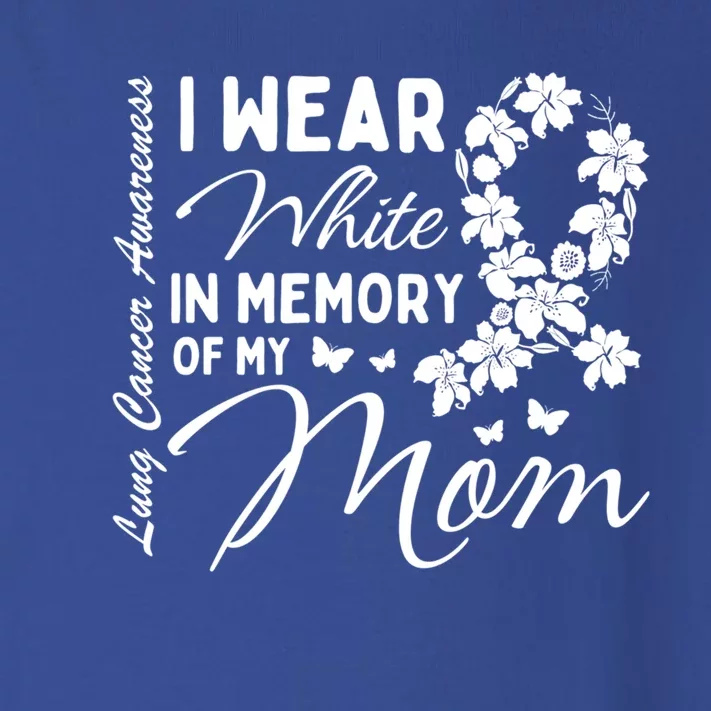 I Wear White In Memory Of My Mom Lung Cancer Awareness Month Great Gift Toddler Long Sleeve Shirt