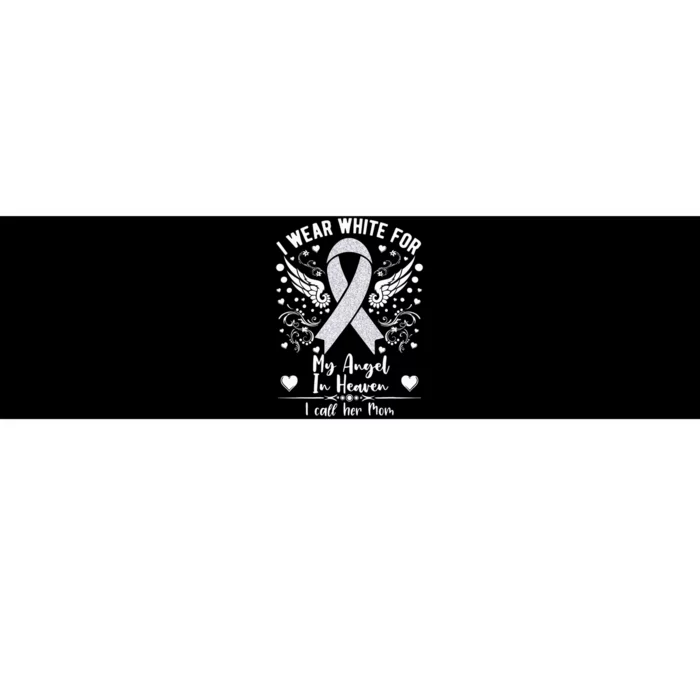 I Wear White For My Mom in Heaven Lung Cancer Awareness Bumper Sticker