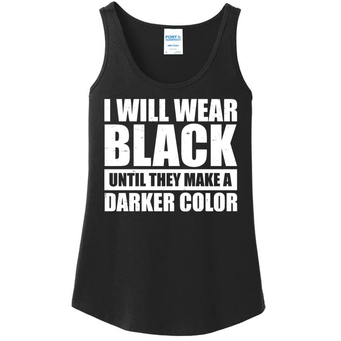 I Will Wear Black Until They Make A Darker Color Ladies Essential Tank