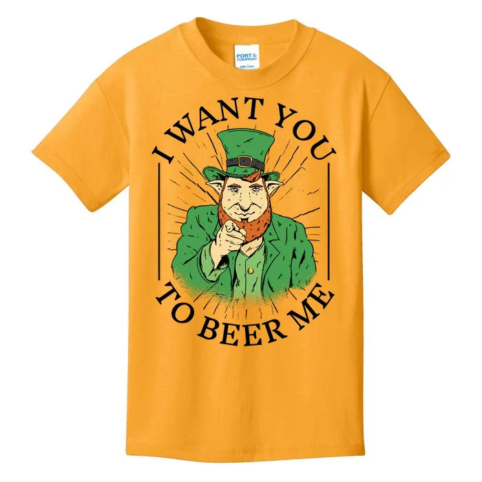 I Want You To Beer Me St Patrick's Day Kids T-Shirt