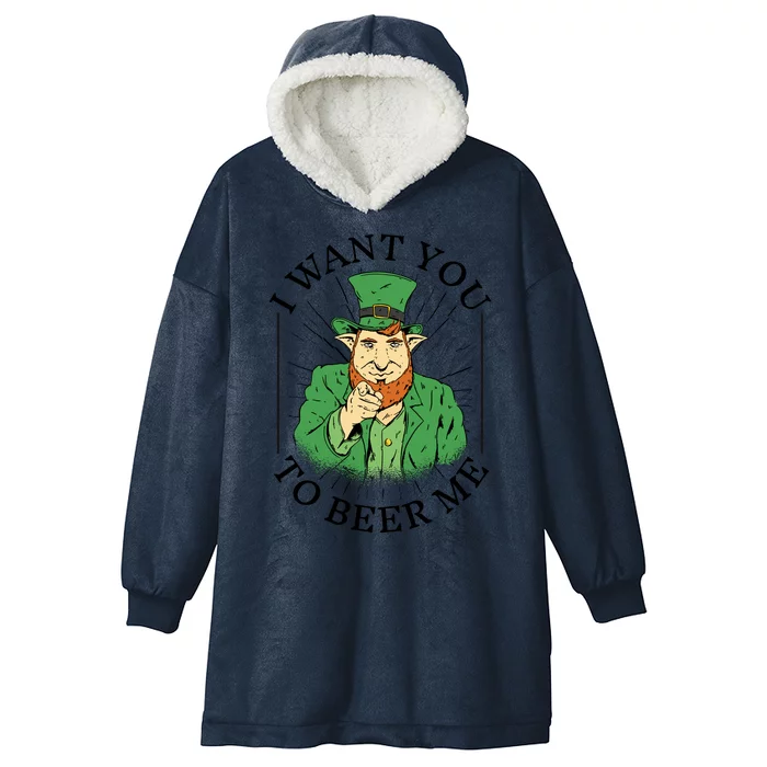 I Want You To Beer Me St Patrick's Day Hooded Wearable Blanket