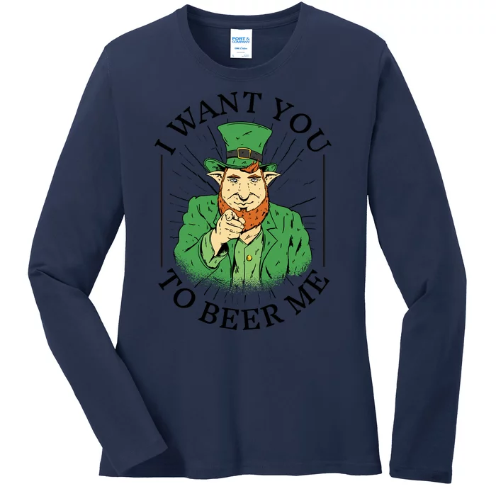 I Want You To Beer Me St Patrick's Day Ladies Long Sleeve Shirt