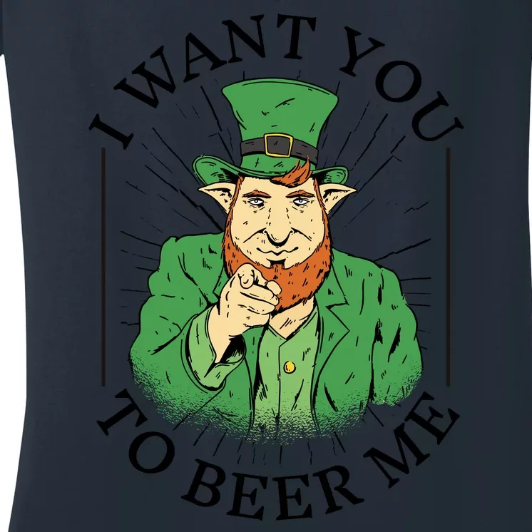 I Want You To Beer Me St Patrick's Day Women's V-Neck T-Shirt