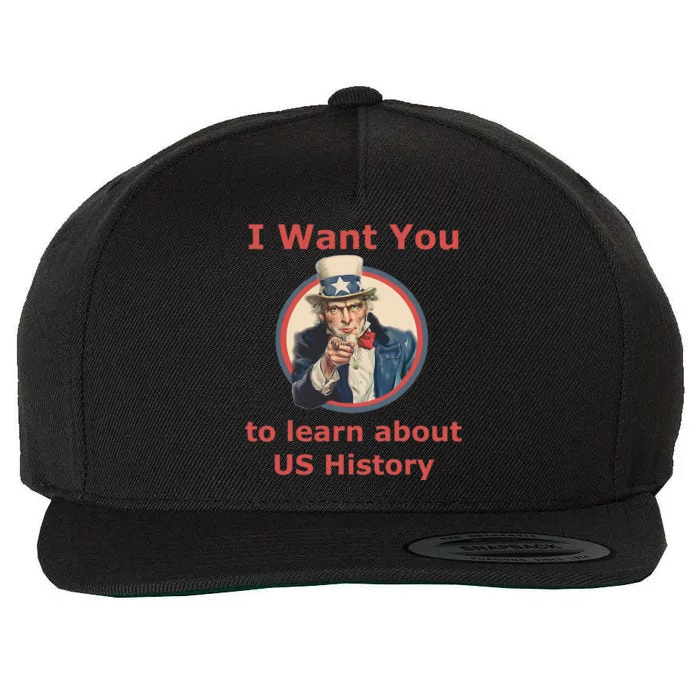 I Want You To Learn US History School Teacher Uncle Sam Wool Snapback Cap