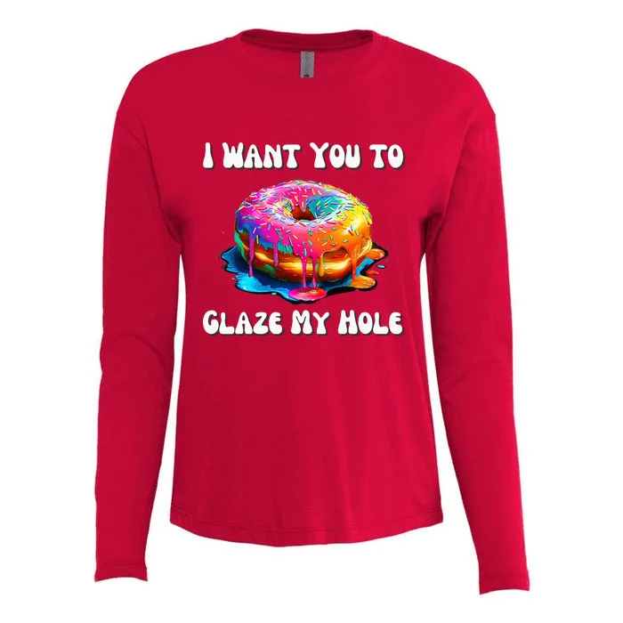 I Want You To Glaze My Hole Womens Cotton Relaxed Long Sleeve T-Shirt