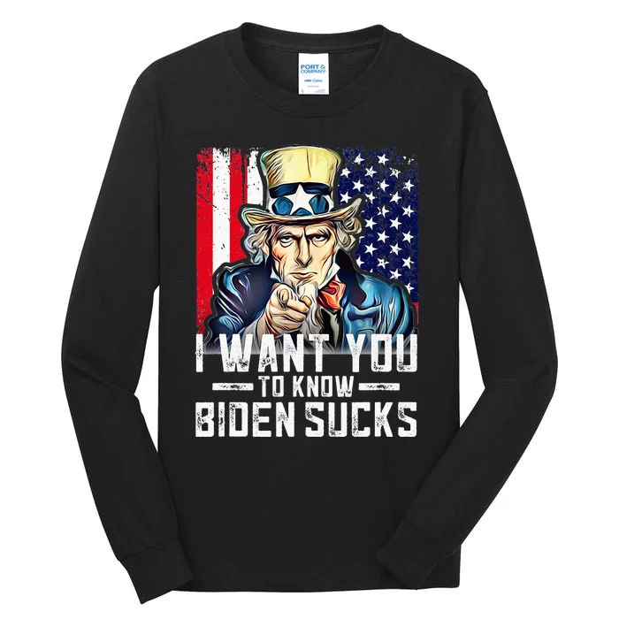 I want you to know Biden sucks - I want you Tall Long Sleeve T-Shirt