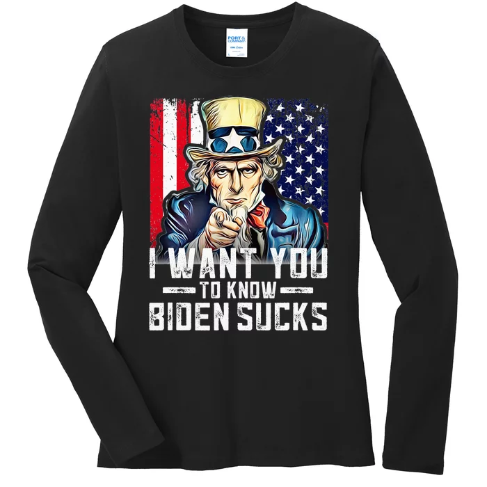 I want you to know Biden sucks - I want you Ladies Long Sleeve Shirt