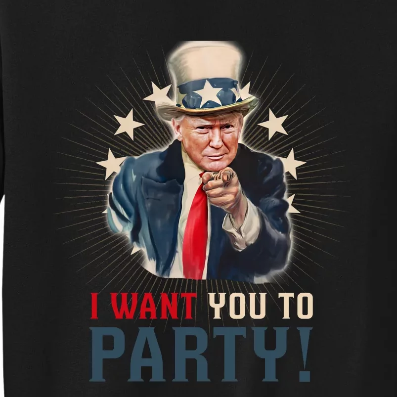 I Want You To Party! 4th Of July Donald Trump patriotic Sweatshirt