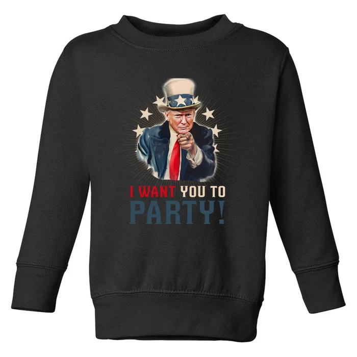 I Want You To Party! 4th Of July Donald Trump patriotic Toddler Sweatshirt