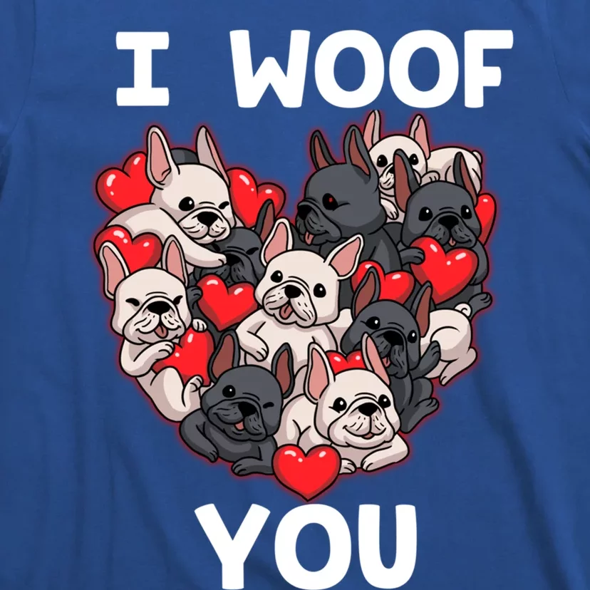 I Woof You French Bulldog Frenchie Valentines Day Meaningful Gift Great Gift T-Shirt