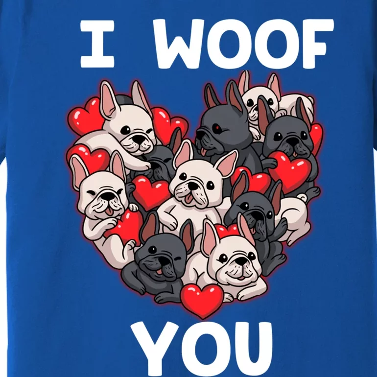 I Woof You French Bulldog Frenchie Valentines Day Meaningful Gift Great Gift Premium T-Shirt