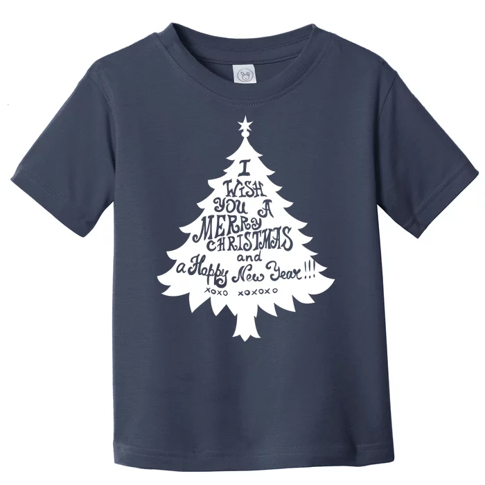 I Wish You A Merry Christmas And A Happy New Year Toddler T-Shirt