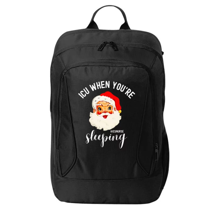 ICU When You're Sleeping Funny ICU Nurse Christmas Santa City Backpack