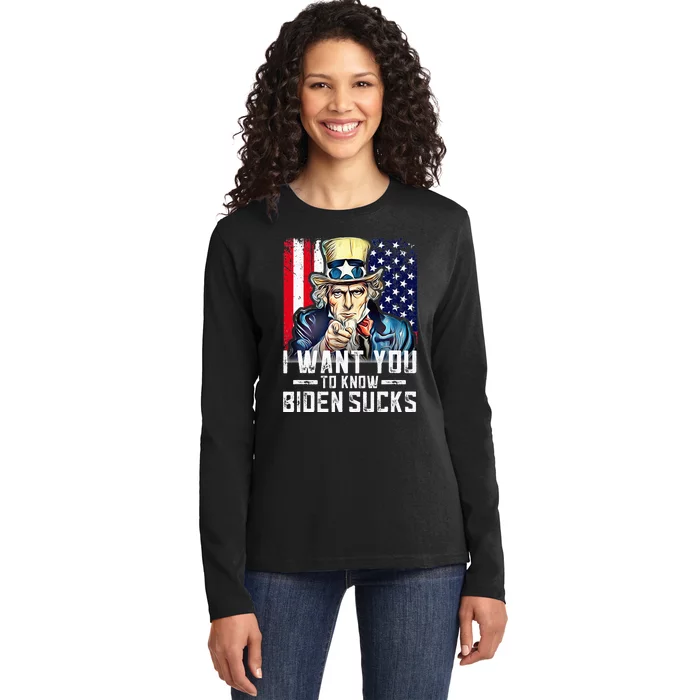 I want you to know Biden sucks I want you Ladies Long Sleeve Shirt