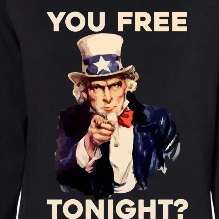 I Want You Are You Free Tonight Usa Fourth Of July American Gift Womens California Wash Sweatshirt